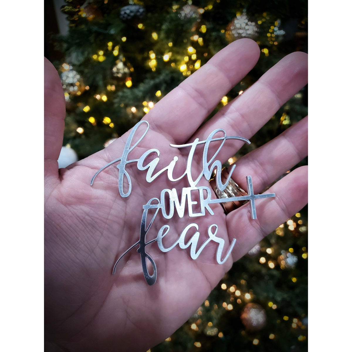 Faith over Fear ornament - MercerMetal
