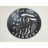 So God made a FARMER - MercerMetal